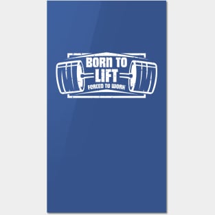 Born To Lift Forced To Work | Funny Gym Workout Lifting Shirt & Body Building Gift Posters and Art